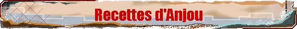 Recettes d'Anjou